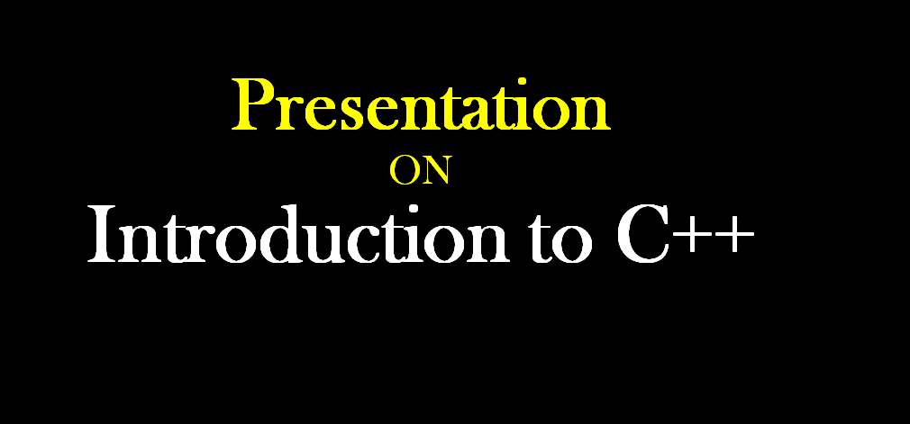 Introduction to C++ PPT