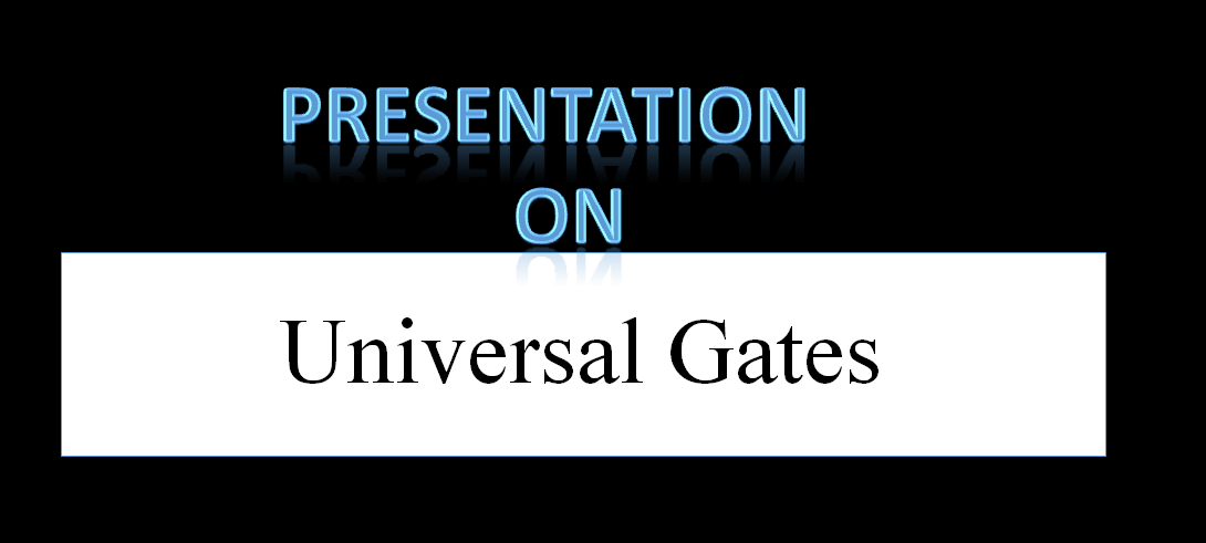 PPT ON Univerasal gates